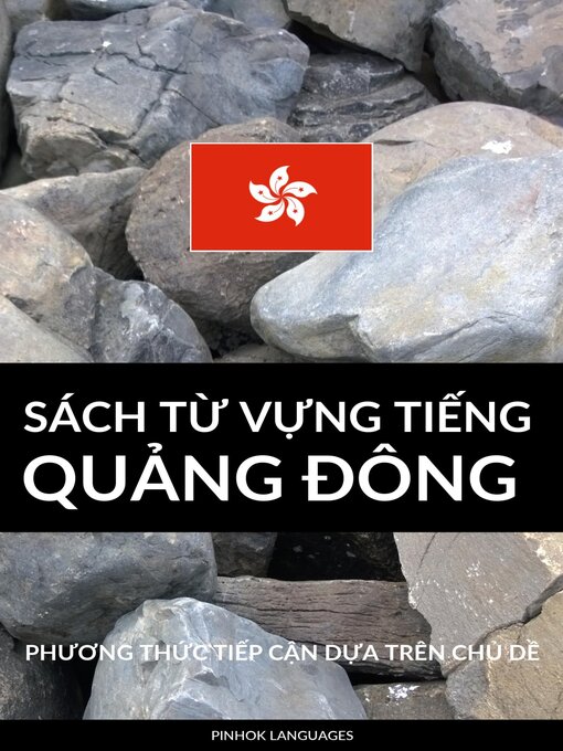 Title details for Sách Từ Vựng Tiếng Quảng Đông by Pinhok Languages - Available